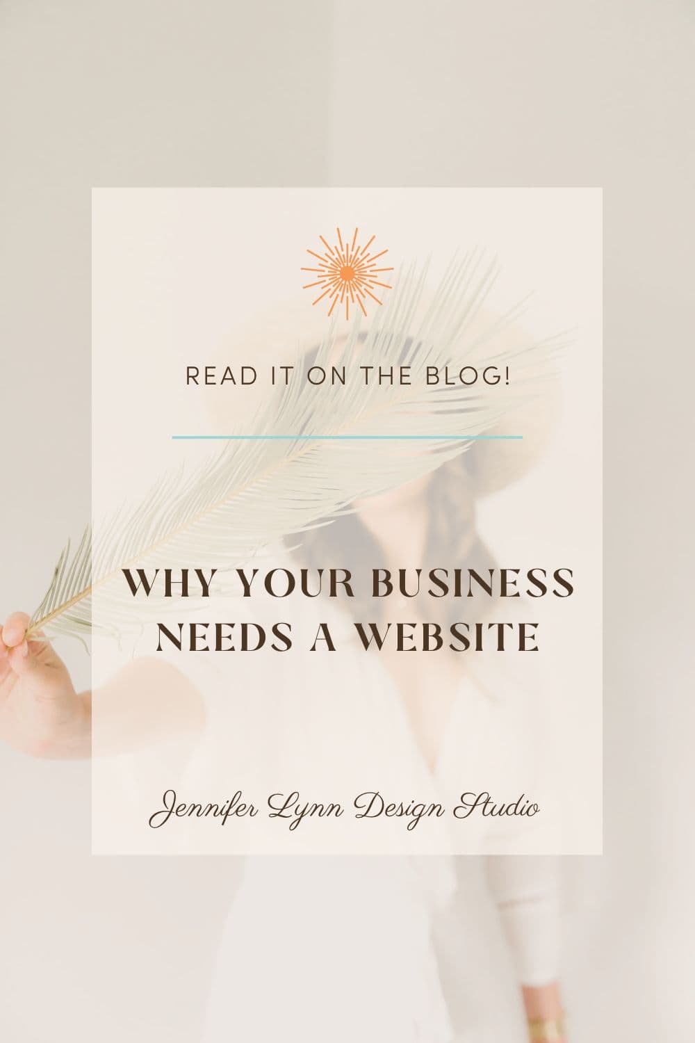 Why Your Business Needs a Website by Jennifer Lynn Design Studio