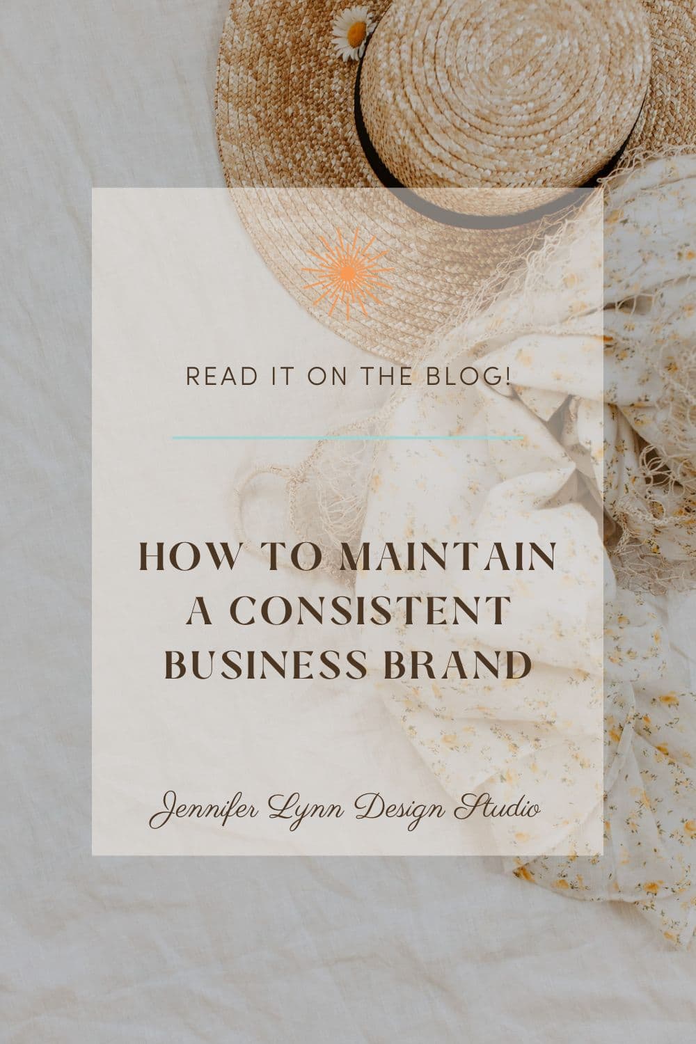 How to Maintain A Consistent Business Brand by Jennifer Lynn Design Studio