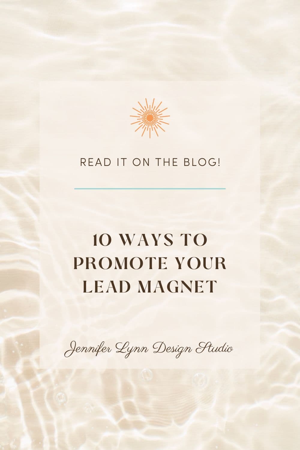 10 Ways to Promote Your Lead Magnet by Jennifer Lynn Design Studio